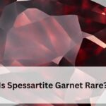 Is Spessartite Garnet Rare?