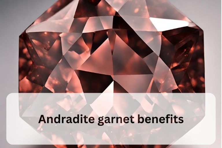 Read more about the article Andradite garnet benefits